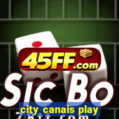 city canais play